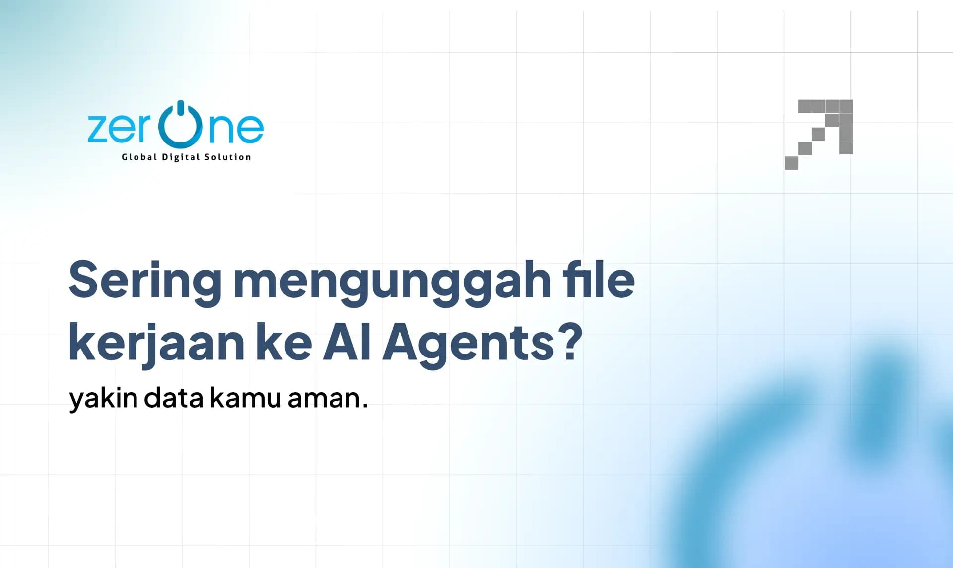 Sering Upload File Kerjaan ke AI Agents? Yakin Data Kamu Aman