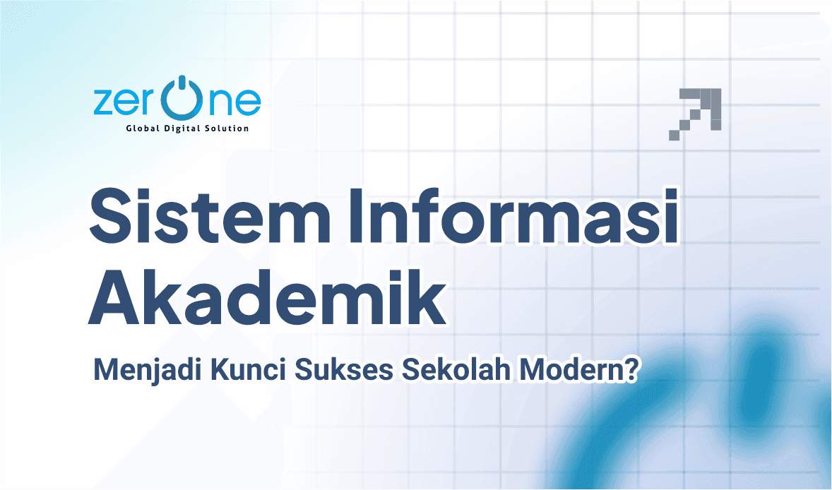 Mengapa Sistem Informasi Akademik Terintegrasi Menjadi Kunci Sukses Sekolah Modern?